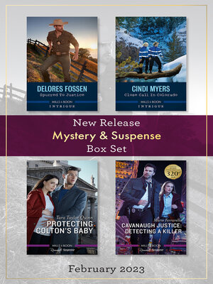 Mystery & Suspense New Release Box Set Feb 2023/Spurred to Justice/Close Call in Colorado/Protecting Colton's Baby/Cavanaugh Justice - ebook